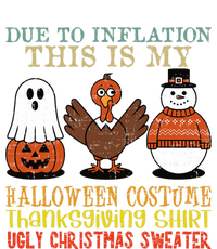 Due To Inflation This Is My Halloween Thanksgiving Christmas T-Shirt