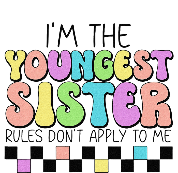 Groovy Flower IM The Youngest Sister Rules DonT Apply Me Hoodie