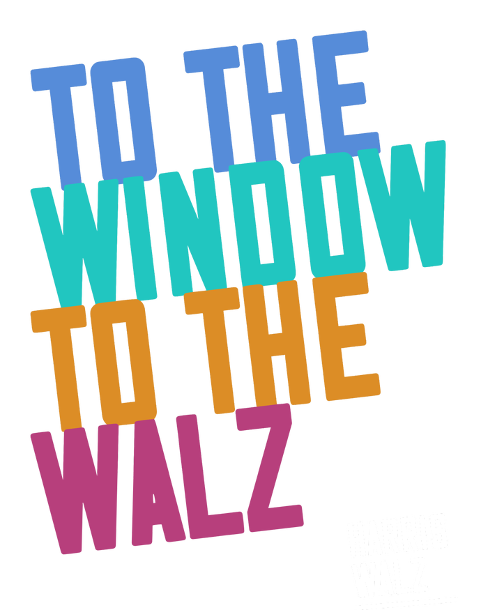 To The Window To The Walz Ladies Long Sleeve Shirt