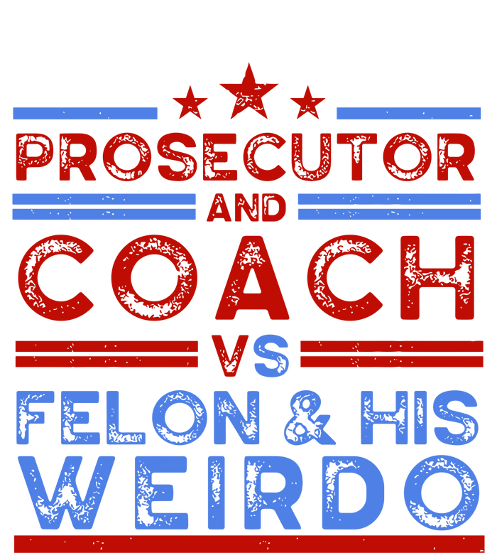 Prosecutor And Coach Vs Felon And His Weirdo Womens CVC Long Sleeve Shirt