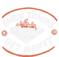 Burn Towns Get Money T-Shirt