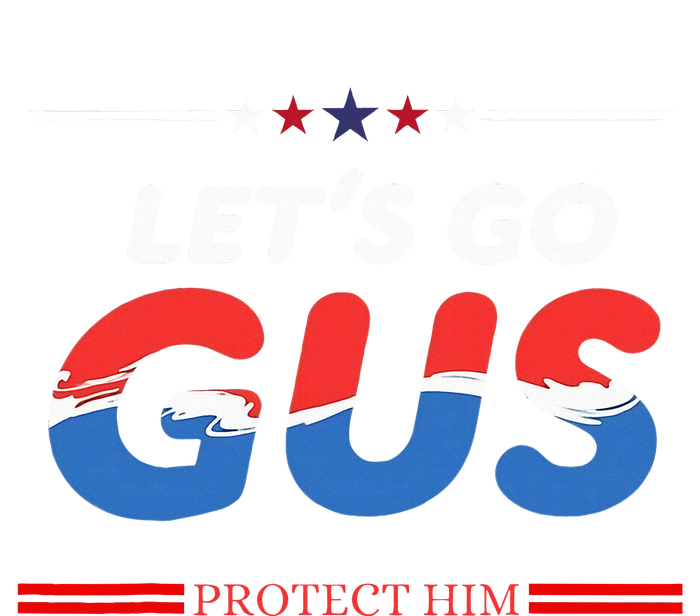 LetS Go Gus Protect Him Harris Walz 2024 For President T-Shirt