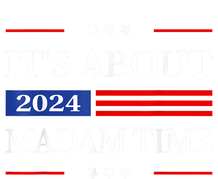 ItS About Madam Time Harris 2024 President American Flag Sustainable Bucket Hat