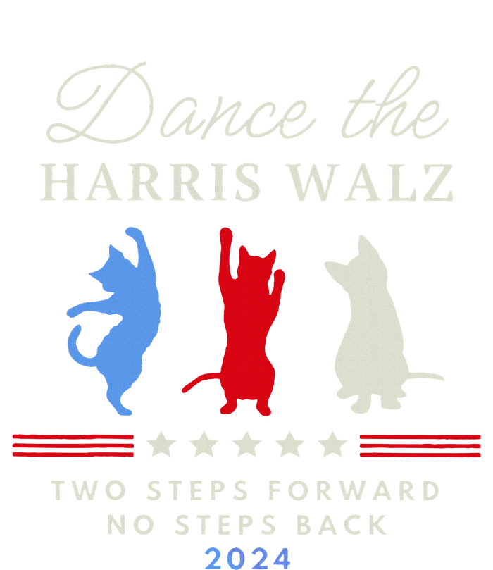 Kamala Harris Walz 2024 Waltz Dance 2 Steps Forward Not Back T-Shirt