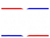 Hate Never Made Any Nation Great Sustainable Beanie