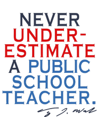 Never Underestimate A Public School Teacher Coach Quote Ladies PosiCharge Competitor Racerback Tank