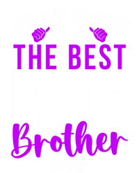 Ever Big Brother You Are Looking At The Best Big Brother Tall Sweatshirt