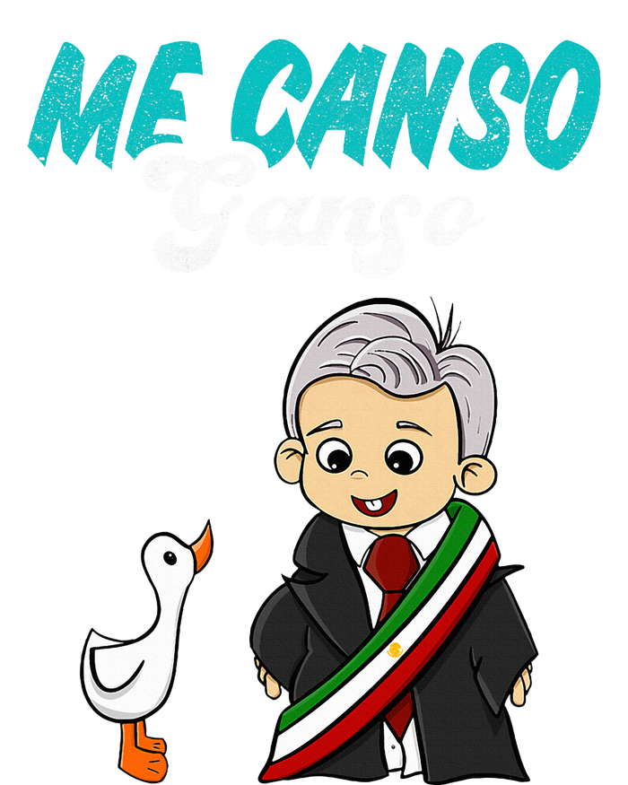 Me Canso Ganso Baby Amlo Cute Lopez Obrador Mexico T-Shirt