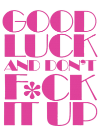 Funny Good Luck And DonT F Ck It Up Drag Race Women’s Perfect Tri Rocker Tank