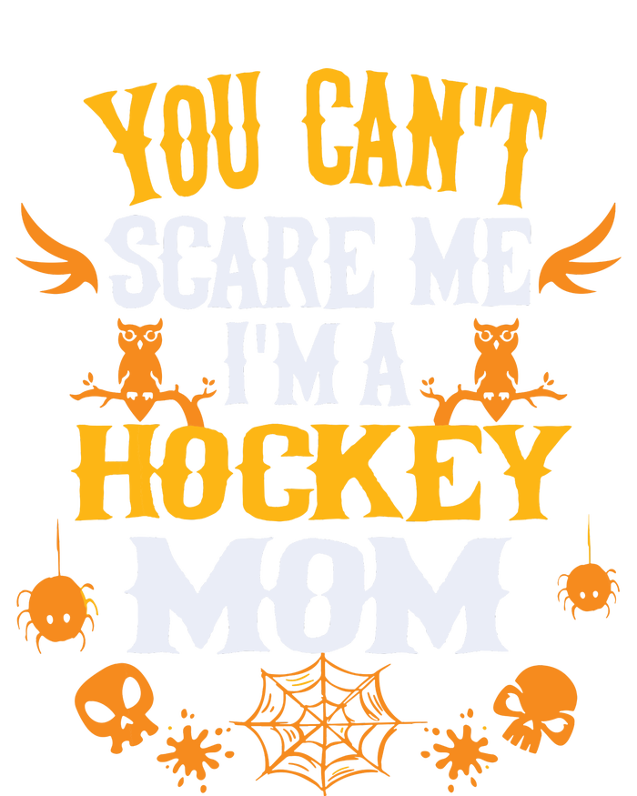 You Cant Scare Me Im A Hockey Mom Halloween High Crown Mesh Back Trucker Hat