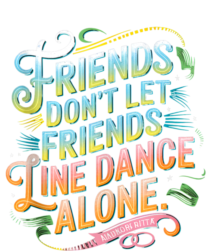 Friends Dont Let Friends Linedance Alone Tank Top