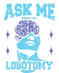 Ask Me About My Lobotomy Head Autopsy Man Tall Long Sleeve T-Shirt