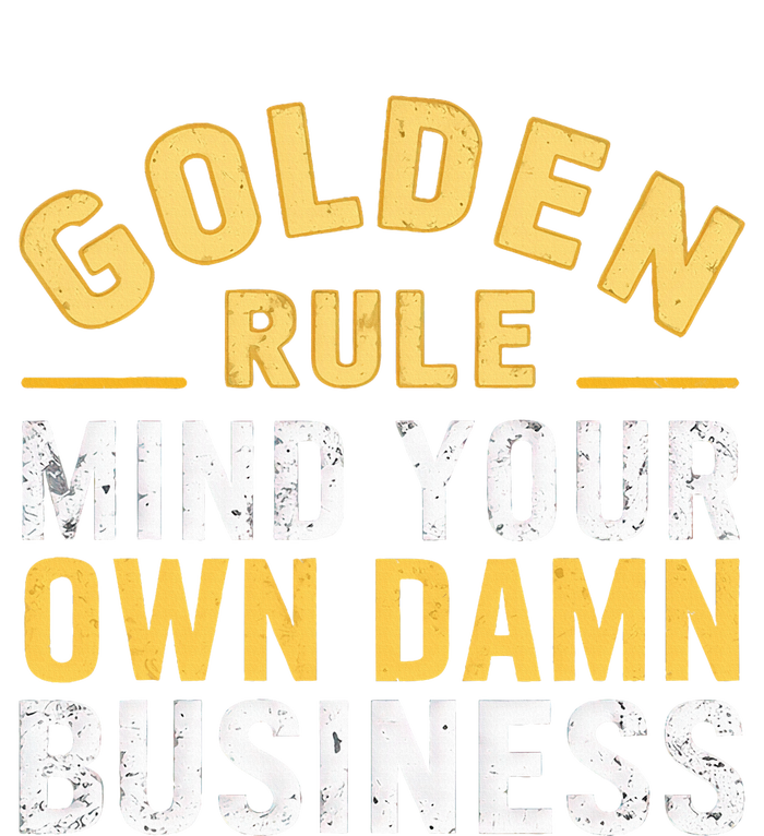 Golden Rule Mind Your Own Damn Business Golden Rule Daily Commute Backpack