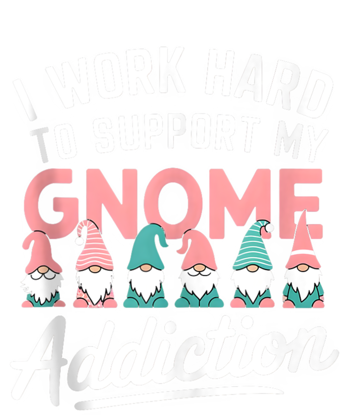 I Work Hard To Support My Gnome Addiction Women's V-Neck T-Shirt