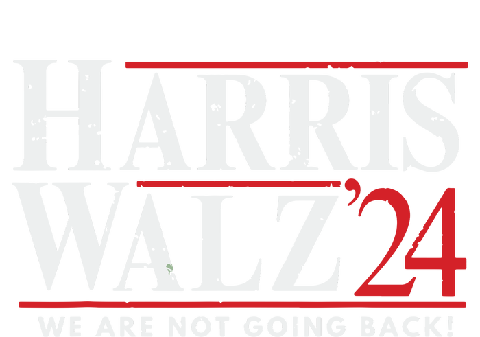 Harris Walz 2024 We Are Not Going Back Grommeted Golf Towel