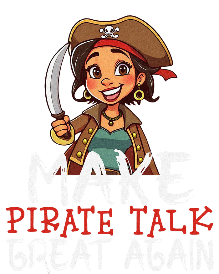 Make Pirate Talk Great Again Funny Kamala Talk Like A Pirate T-Shirt