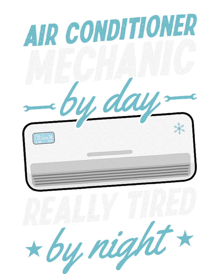 Air Conditioner Mechanic By Day Really Tired By Night Canvas