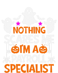 Nothing Scares Me IM A Payroll Specialist Funny Halloween Tie-Dye T-Shirt