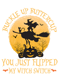 Buckle Up Buttercup You Just Flipped My Witch Halloween T-Shirt