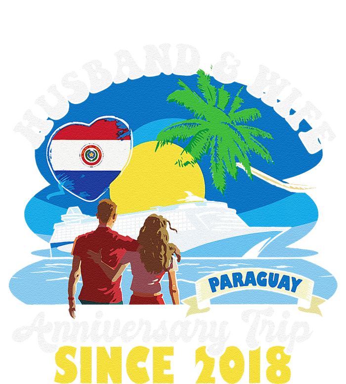 Husband & Wife Anniversary Trip Since 2018 Paraguay T-Shirt