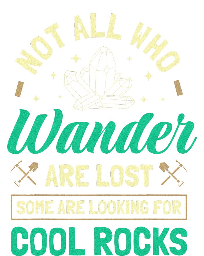 Not All Who Wander Are Lost Some Are Looking For Cool Rocks Wool Snapback Cap