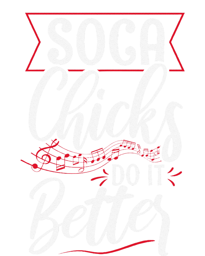 Soca Chicks Do It Better Quote For A Soca Festival Lover Tank Top