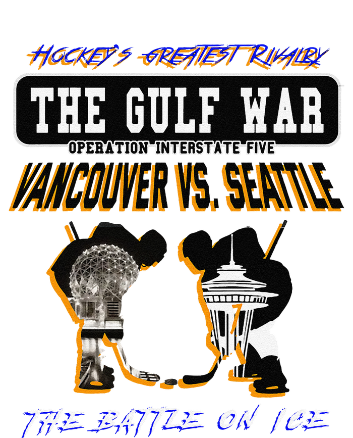 The Gulf War Vancouver Seattle Ice Hockey Rivalry Famous T-Shirt