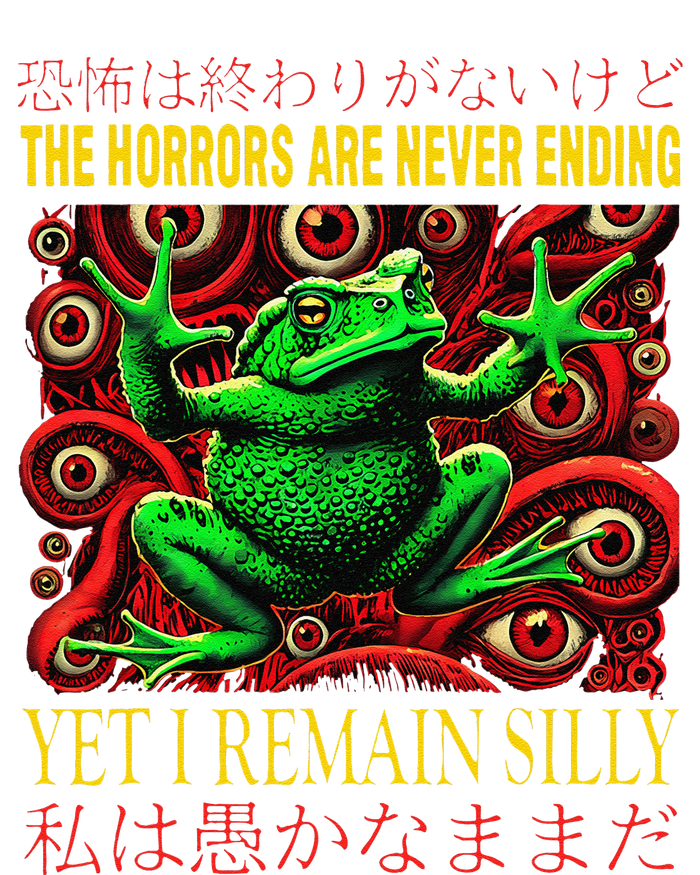 The Horrors Are Never Ending Yet I Remain Silly Frog Japan T-Shirt