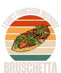 Vintage I CanT Function Without Bruschetta Food Lover T-Shirt