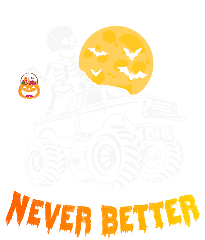 Never Better Skeleton Funny Skull T-Shirt