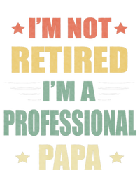 IM Not Retired IM A Professional Papa Cooling Performance Crew T-Shirt