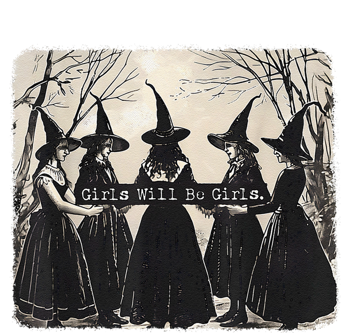 Girl Will Be Girl Funny Witch Halloween Vibes Feminist Gift T-Shirt