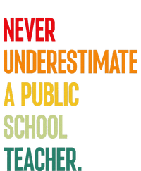 Never Underestimate A Public School Teacher Coach Quote Gift T-Shirt