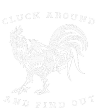 Cluck Around And Find Out Funny Chicken Adult Humor T-Shirt