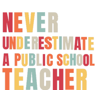 Never Underestimate A Public School Teacher T-Shirt