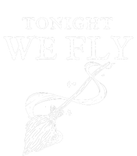 Tonight We Fly Funny Witch Halloween T-Shirt