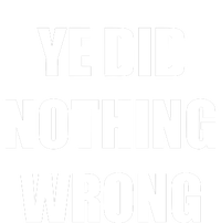 Yefanatics Ye Did Nothing Wrong Grommeted Golf Towel