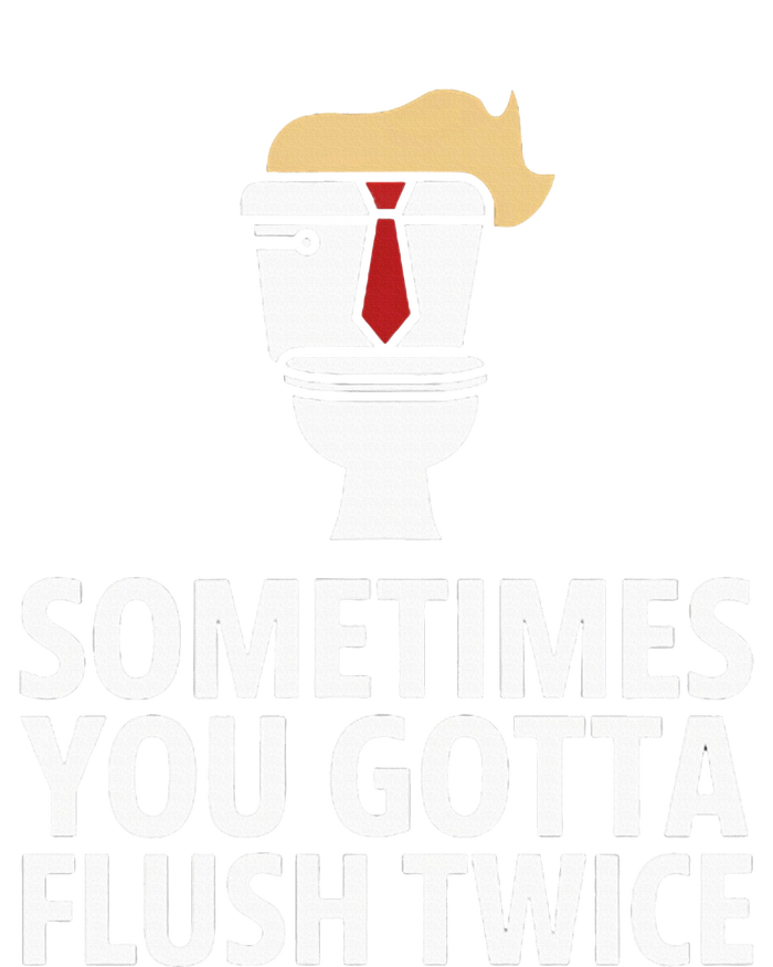 Sometimes You Gotta Flush Twice Funny Kamala Harris Walz T-Shirt