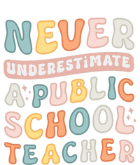 Never Underestimate A Public School Teacher T-Shirt