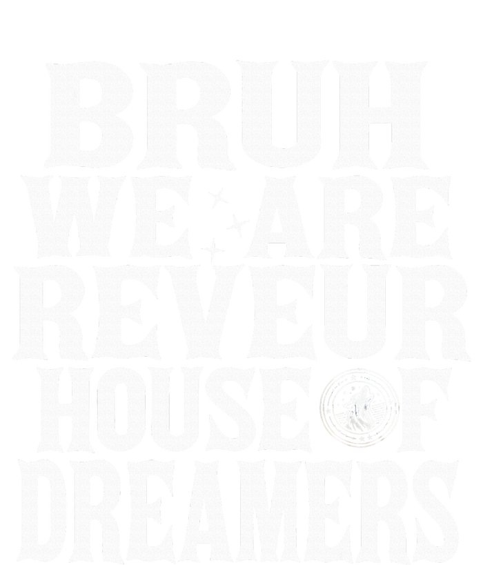 Bruh We Are Reveur House Of Dreamers Rca Houses School Women's V-Neck T-Shirt