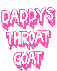 DaddyS Throat Goat Adult Humor Sarcastic Outfit T-Shirt