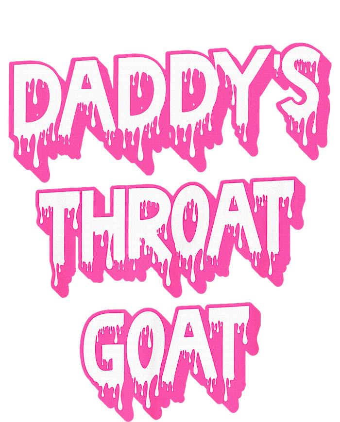 DaddyS Throat Goat Adult Humor Sarcastic Outfit T-Shirt