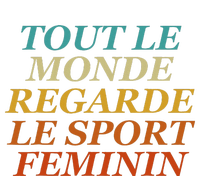 Retro Tout Le Monde Regarde Le Sport Feminin Apparel T-Shirt