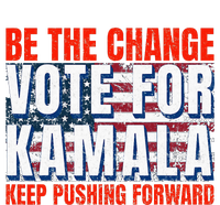 Be The Change Vote For Kamala Keep Pushing Forward Harris 47 T-Shirt