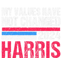 Kamala Harris My Values Have Not Change Kamala Vote T-Shirt