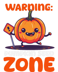 DonT Eat Pumpkin Seeds Warning Pumpkin Seed Zone T-Shirt