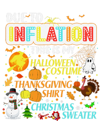 Due To Inflation This Is My Halloween Thanksgiving Xmas T-Shirt