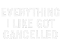 Funny Everything I Like Got Cancelled Women's T-Shirt