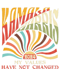 My Values Have Not Changed Kamala Harris 2024 President Ladies Long Sleeve Shirt