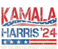 My Values Have Not Changed Kamala Harris 2024 President Tie-Dye T-Shirt